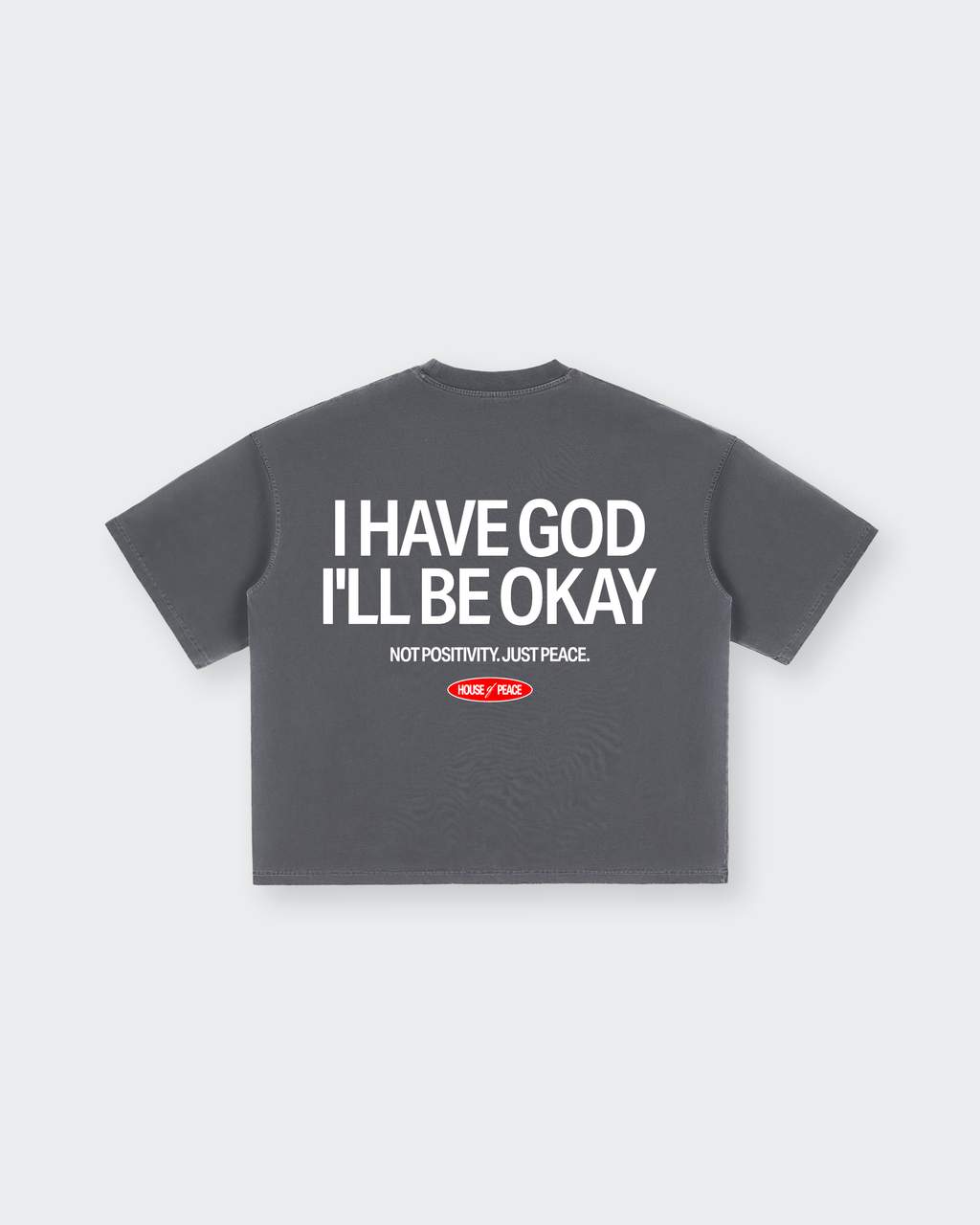 I Have God Vintage Gray Washed Boxy T-Shirt | House of Peace®