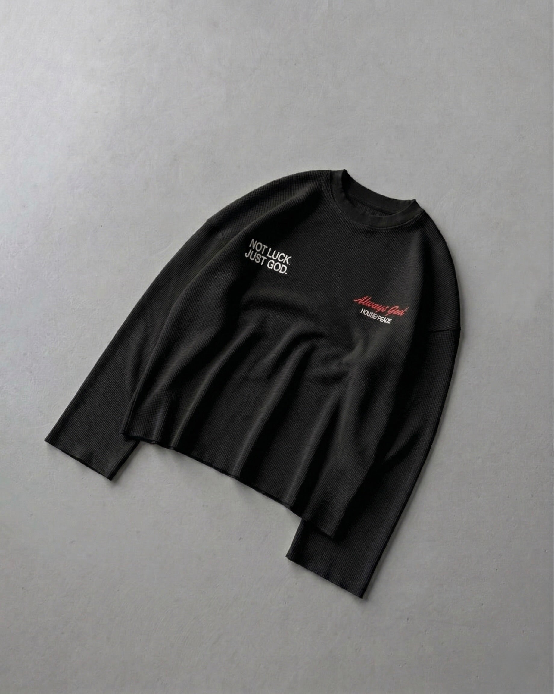 Not Luck Just God Waffle Longsleeve Loose Fit Tee Black | House of Peace®