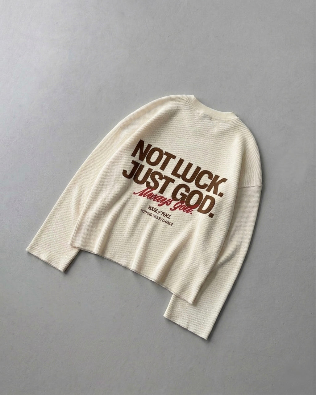 Not Luck Just God Waffle Longsleeve Loose Fit Tee Beige | House of Peace®