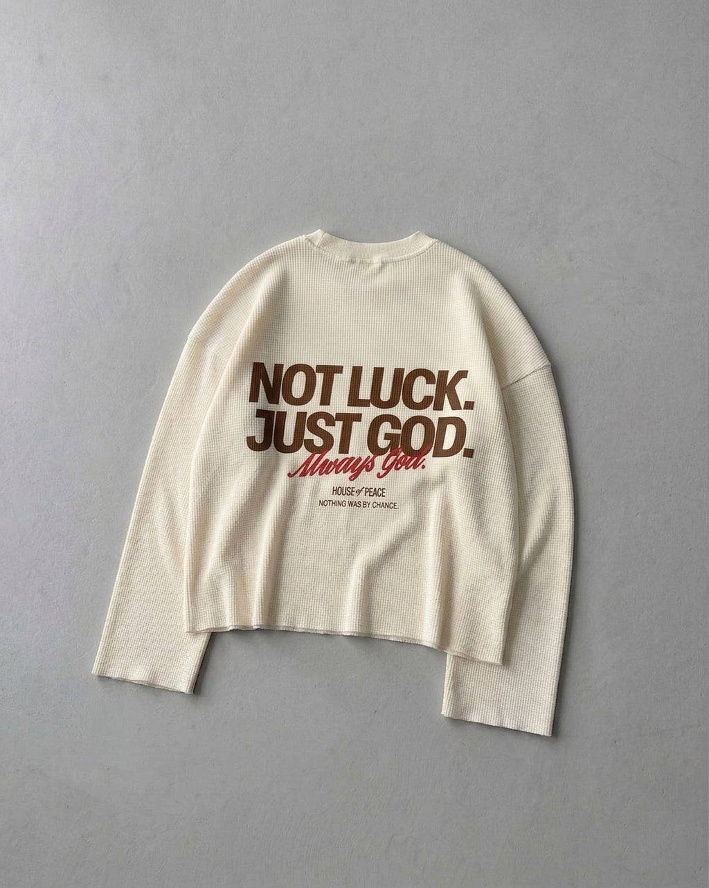 Not Luck Just God Waffle Longsleeve Loose Fit Tee Beige | House of Peace®