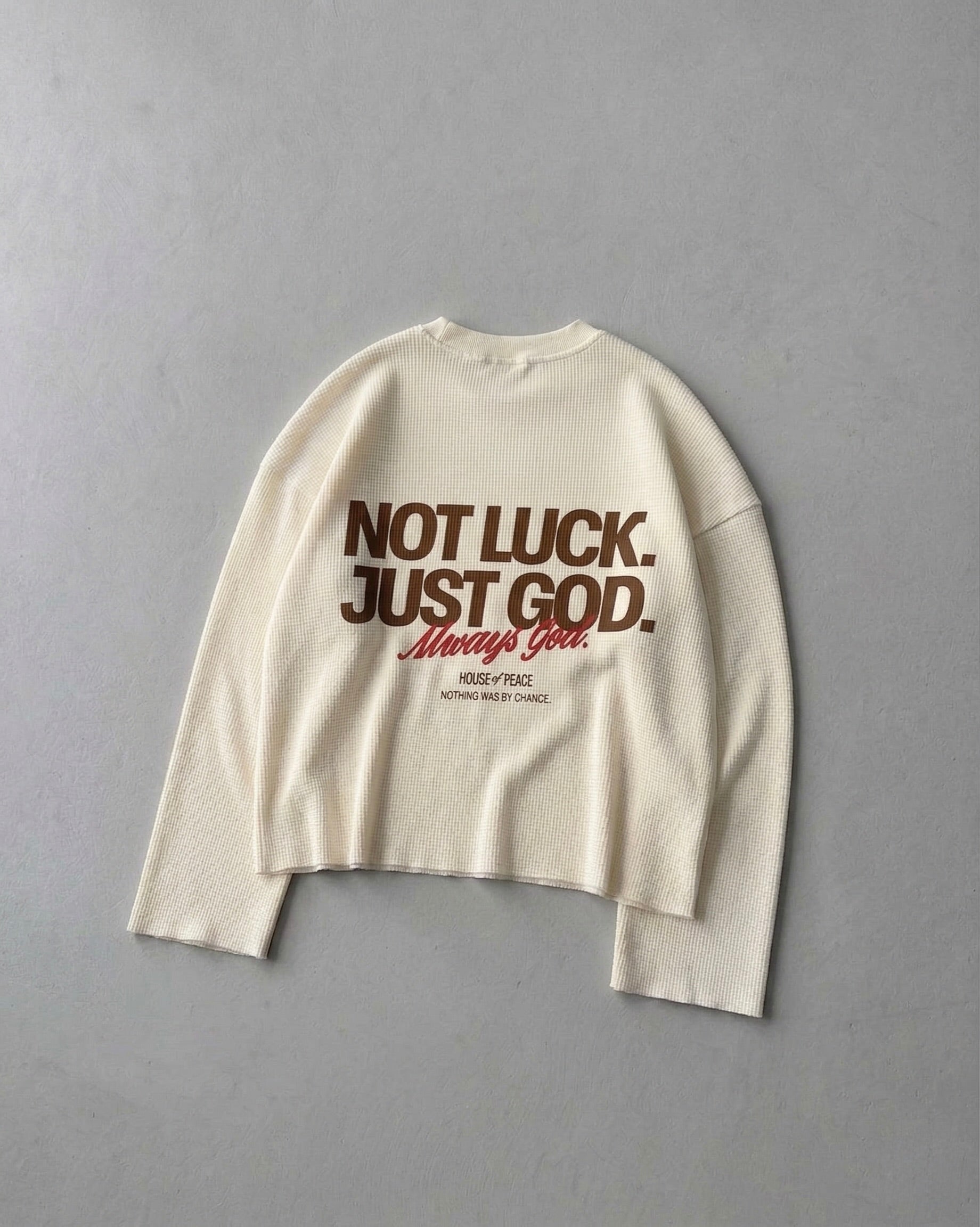 Not Luck Just God Waffle Longsleeve Loose Fit Tee Beige | House of Peace®
