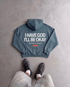 I Have God Gray Blue Oversized Heavyweight Hoodie | House of Peace®