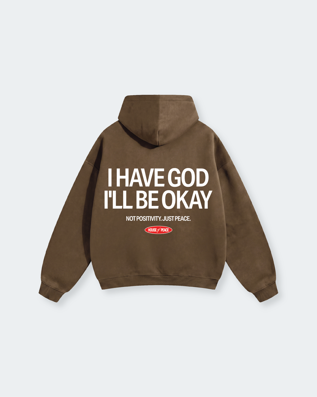 I Have God Brown Oversized Heavyweight Hoodie | House of Peace®