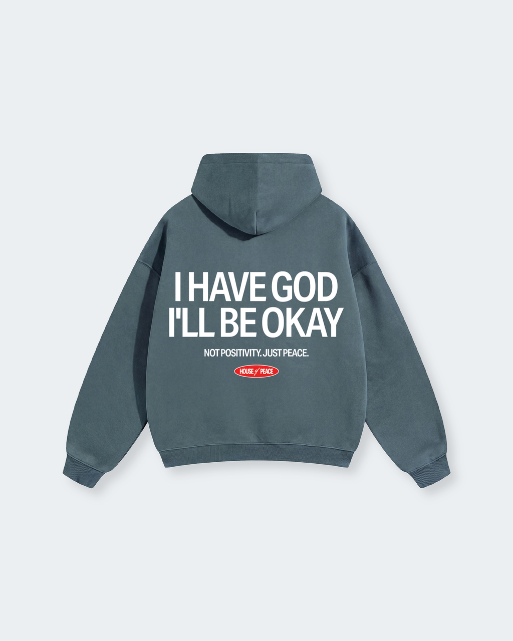 I Have God Gray Blue Oversized Heavyweight Hoodie | House of Peace®