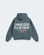 I Have God Gray Blue Oversized Heavyweight Hoodie | House of Peace®