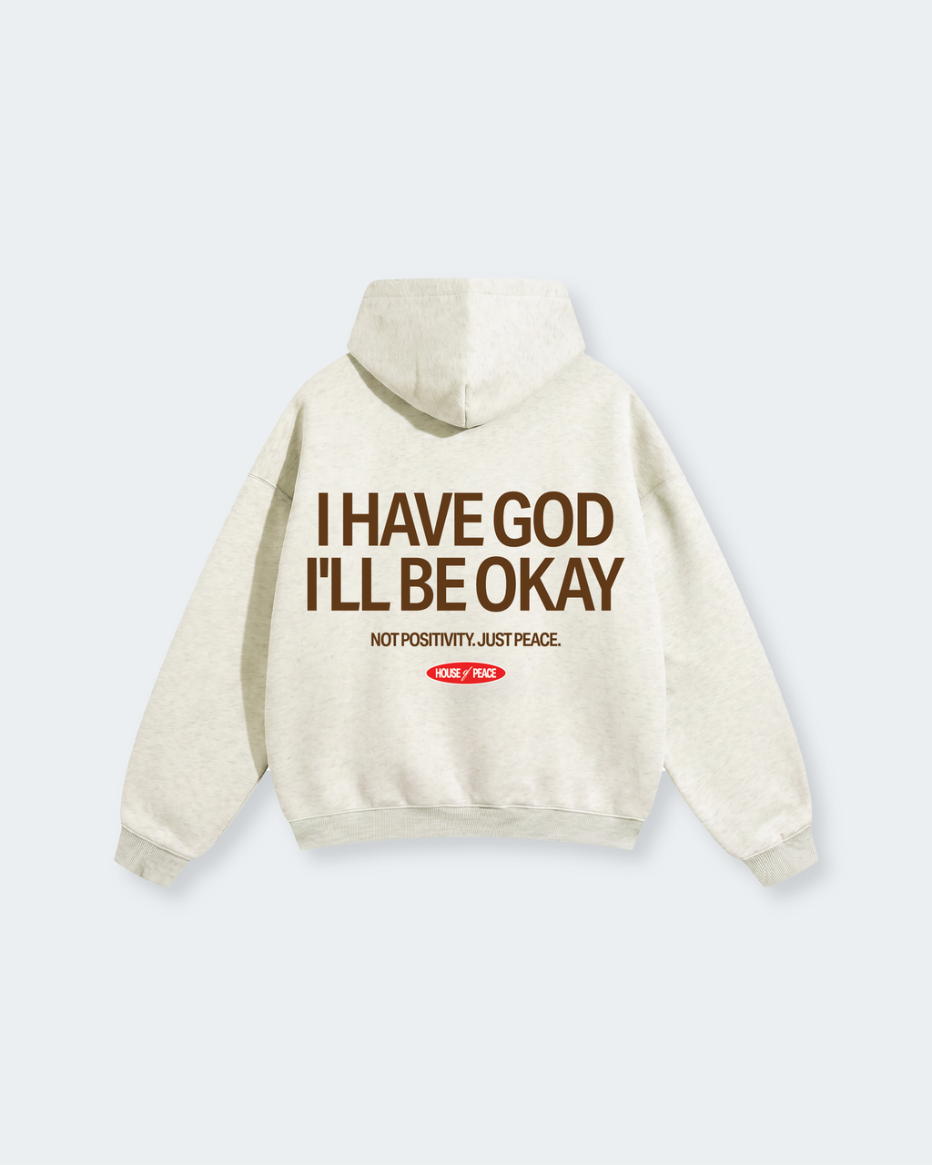 I Have God Oat Gray Oversized Heavyweight Hoodie | House of Peace®
