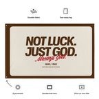 Not Luck Just God Banner Wall Decor Hanging | House of Peace®